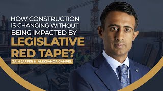 How Construction Is Changing without Being Impacted by Legislative Red Tape