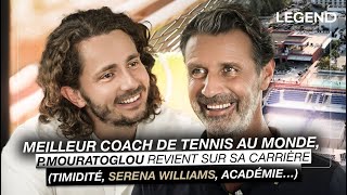 MEILLEUR COACH DE TENNIS AU MONDE,  PATRICK MOURATOGLOU REVIENT SUR SA CARRIÈRE