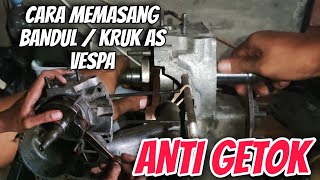 CARA PASANG BANDUL KRUK AS VESPA | TANPA GETOK TANPA PAKSAAN