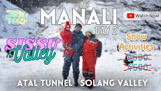 Manali | Sissu Valley | Solang Valley | Snow Activities | Atal Tunnel | Manali Travel Vlog | மணாலி