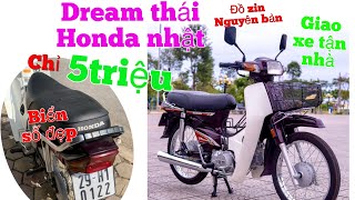 Dream thái honda xe mộc đời cao,5triệu là giao xe ,giấy tờ đầy đủ ,xe nguyên bản cực hiếm