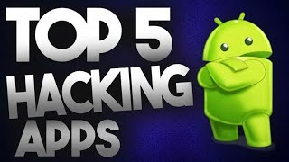 5 New Illegal Hacking Apps For Android Without Root 2018