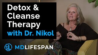 Detox & Cleanse Therapy with Dr. Nikol Hopkins | MDLifespan