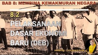 8.2: PELAKSANAAN DASAR EKONOMI BARU DEB