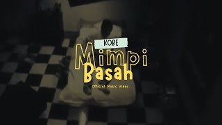 KOBE - Mimpi Basah (Official Music Video)