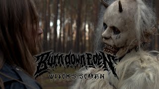 Burn Down Eden - Witch's Scorn (Official Video)