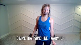 Gimme That Sunshine - Warm-Up