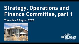 08 August 2024 | Strategy, Operations and Finance Meeting Part 1