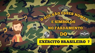 SIGNIFICADO DOS NOMES E SÍMBOLOS NA FARDA DO EXÉRCITO BRASILEIRO !