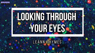 Looking Through Your Eyes - Leann Rhymes (Lyrics Video)