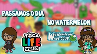 PASSAMOS O DIA NO WATERMELON DO (Toca life world)-As Gamers