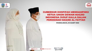 Gubernur Khofifah dampingi Ketua Dewan Masjid Bapak JK Meresmikan Masjid Al Fatah Kab. Tulungagung