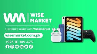 Jashan-e-Azadi Lucky Draw | Let's Celebrate this Independence Day with Wise Market Pakistan