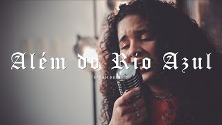 Sarah Beatriz - Além do Rio Azul (COVER)