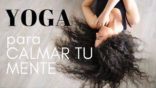 YOGA || Secuencia para calmar la mente