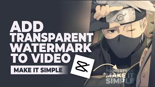 How to Add Transparent Watermark to Video on Android with CapCut