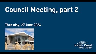 27 June 2024 | Council Meeting Part 2