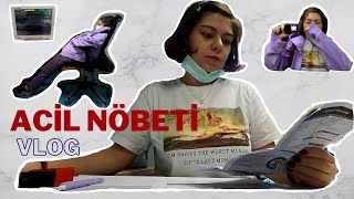 ACİL NÖBETİ VLOG 3 | sinirleniyorum napayım