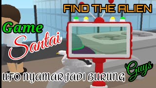 UFO NYAMAR JADI BURUNG | FIND THE ALIEN GAME PLAY