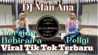 DJ Man Ana _Dj Religi Slow Bass _Version Bebiraira Projec _Viral Tik Tok Terbaru 2024