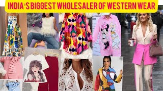 IMPORTER WESTERN WEAR in wholesale SABSE SASTE LATEST FASHION KE SATH CHALTE HAI WHOLESALER OF INDIA