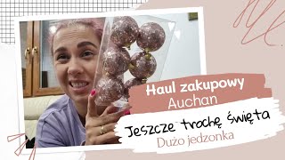 Haul zakupowy | Auchan | Ozdoby świąteczne 🫣 | Dużo jedzenia | Zakręcona Andzia