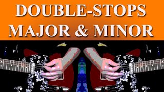 EVERY GUITARIST SHOULD KNOW THIS - MAJOR & MINOR DOUBLE STOPS EXPLAINED!