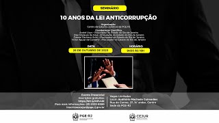 Seminário 10 Anos da Lei Anticorrupção - Tarde