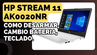 HP STREAM 11 AK0020NR COMO DESARMAR, CAMBIO BATERIA, TECLADO