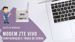 Como configurar ou Trocar Senha  Modem ZTE 4g da Vivo