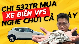 Tại Sao Tôi Quyết Định Mua Xe Điện VinFast VF5 Với Giá 532 Triệu Đồng | Trải Nghiệm Thực Tế