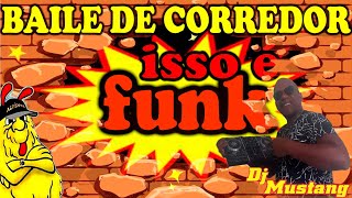 🥊BAILE DE CORREDOR ZZ RELEMBANDO FUNK DA ANTIGA