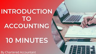 Accounting Introduction (Simplified) in 10 minutes