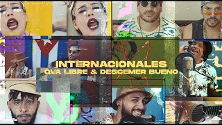 Qva Libre & Descemer Bueno - Internacionales