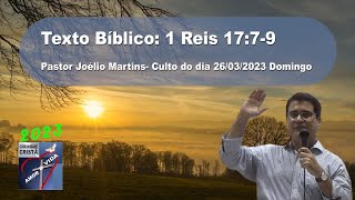 Culto de Domingo 26/03/2023 - Pr. Joelio Martins