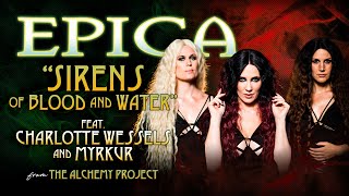 EPICA - "Sirens - Of Blood And Water" feat. Charlotte Wessels & Myrkur (Official Music Video)