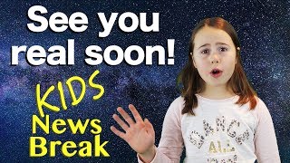 Kids News Break will be back soon - Kids News Break