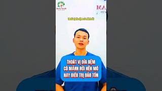 Thoát vị đĩa đệm có mảnh rời nên mổ hay điều trị bảo tồn.#thoátvịđĩađệm #vatlytrilieuhoanam