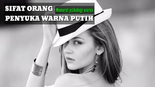 KEPRIBADIAN PENYUKA WARNA PUTIH MENURUT PSIKOLOGI WARNA