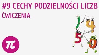 Cechy podzielności liczb - ćwiczenia #9 [ Wielokrotności i dzielniki liczb ]