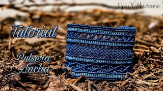 bijouX Macrame - Tutorial n#14 Pulsera ancha | How to do a Bracelet