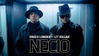 Paulo Londra Feat. Lit Killah - Necio