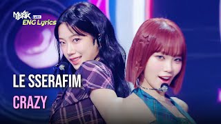 LE SSERAFIM (르세라핌) - CRAZY [Lyrics] | KBS WORLD TV 240906