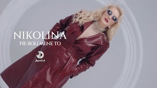 Nikolina - Ne Boli Mene To