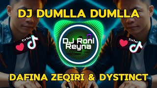 DJ DUMLLA DUMLLA - DAFINA ZEQIRI X DYSTINCT ( DJ TERBARU FULL BASS VIRAL DI TIKTOK 2024 )