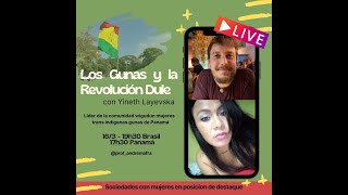 Live completa com Yineth Layesvska (gunayala, revolução dule e wigudum) - idioma: espanhol