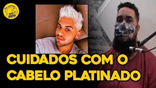 O QUE VOCÊ NUNCA DEVE FAZER NO SEU CABELO PLATINADO (CUIDADOS COM O PLATINADO)