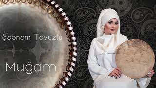 Şəbnəm Tovuzlu -  Mugam (Ana, Ata) (Official Audio)