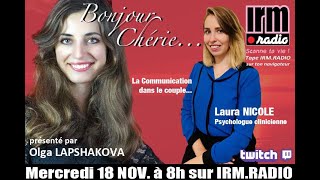 Bonjour Chérie a 1 an ! Avec la psychologue Laura Nicole : Comment bien communiquer dans son couple?