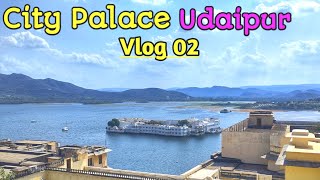 Udaipur City Palace | Lake Pichola Udaipur | City Palace Museum |  Udaipur Vlog 02